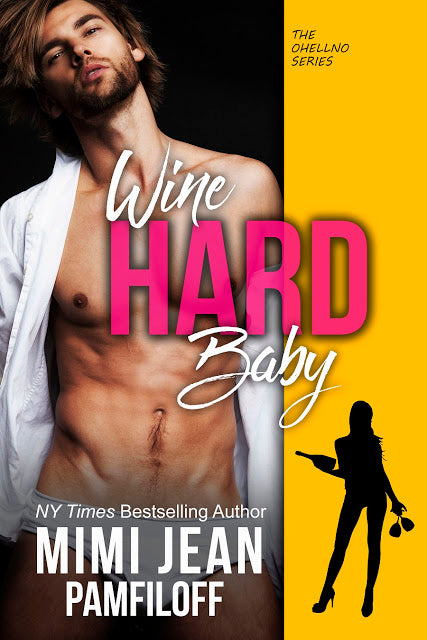 Wine Hard, Baby by Mimi Jean Pamfiloff (OHellNo, #6) #Review  #Giveaway