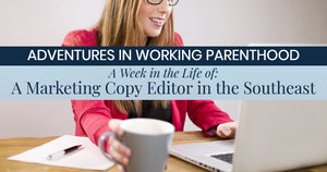 For this week’s installment of our Week in the Life of a Working Mom series, I’m happy to introduce CorporetteMoms reader G, who lives in the Southeast with her husband and son and works as copy editor at a marketing firm