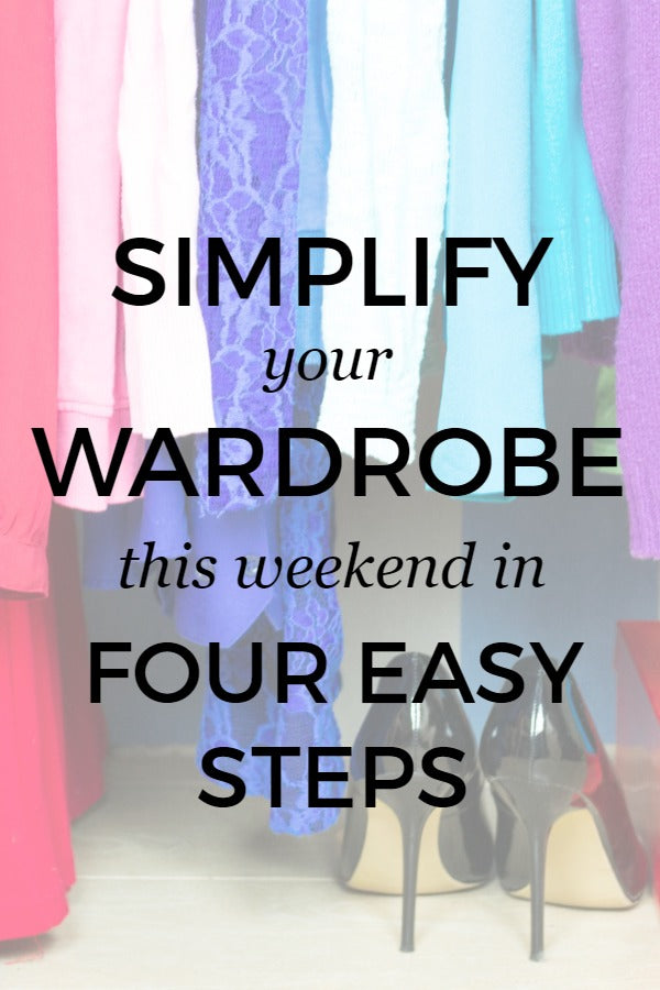 Simplify your wardrobe this weekend in 4 easy steps