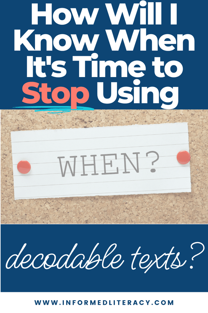 How Will I Know When It’s Time to Stop Using Decodable Texts?