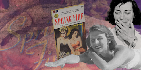 Spring Fire, the first lesbian pulp fiction hit, satisfied censors with its unhappy ending – but its 'forbidden love’ reflected real desires