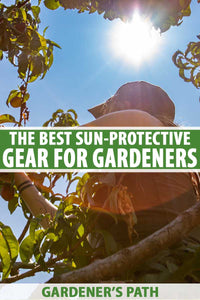 The Best Sun-Protective Gear for Gardeners