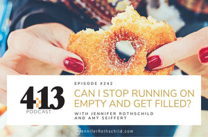 Can I Stop Running on Empty and Get Filled? With Amy Seiffert [Episode 242]